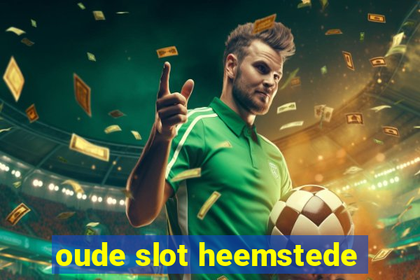 oude slot heemstede